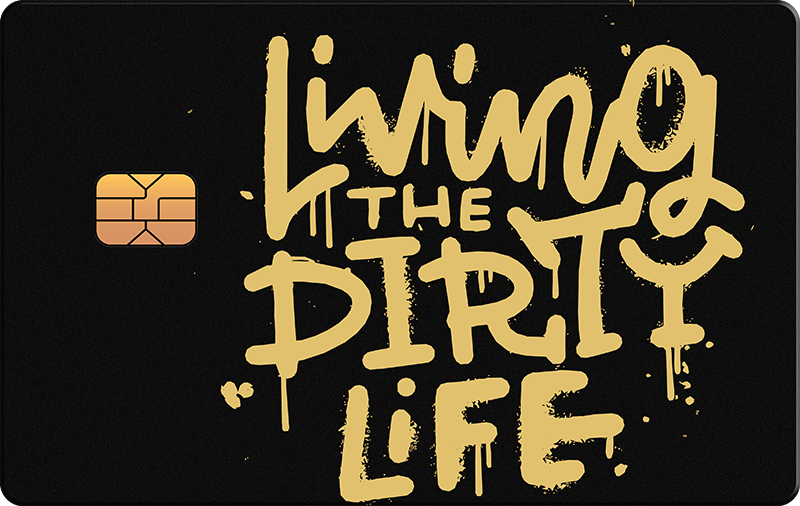 Living Dirty Life